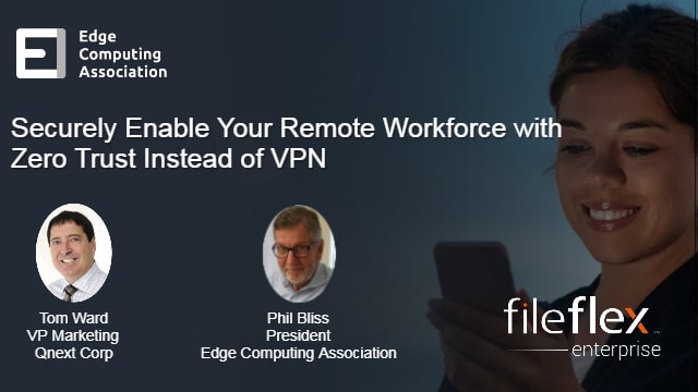 Securely Enable Your Remote Workforce with Zero Trust Instead of a VPN